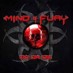 Mind Of Fury : Do or Die